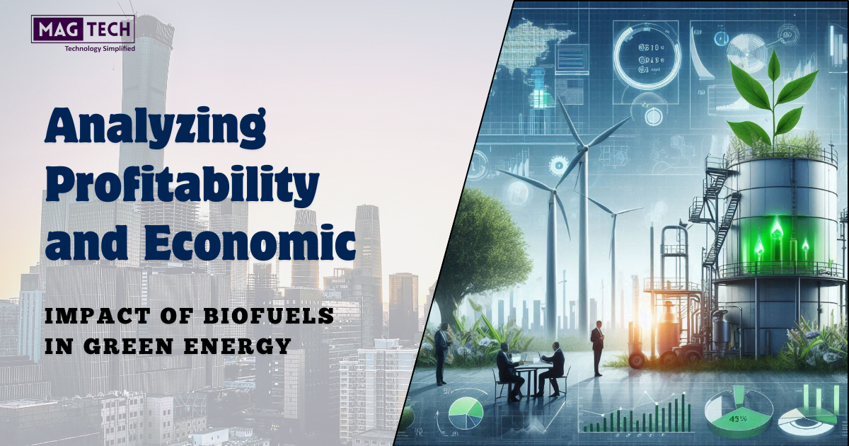 Profitability Of Biofuels & Economic Impact In Green Energy
