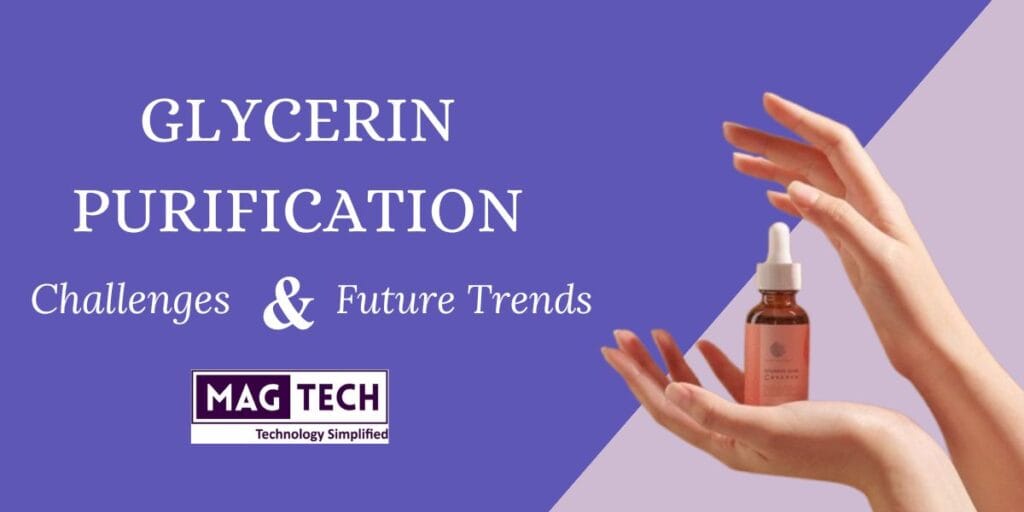 Glycerin Purification Challenges and Future Trends - BLOG THUMBNAIL