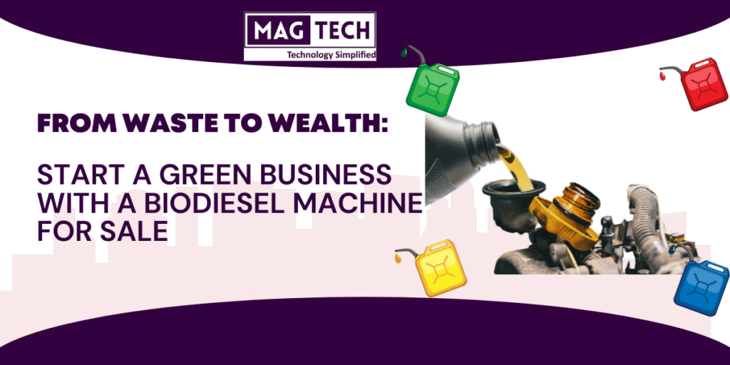 From Waste to Wealth: Start a Green Business with a Biodiesel Machine for Sale