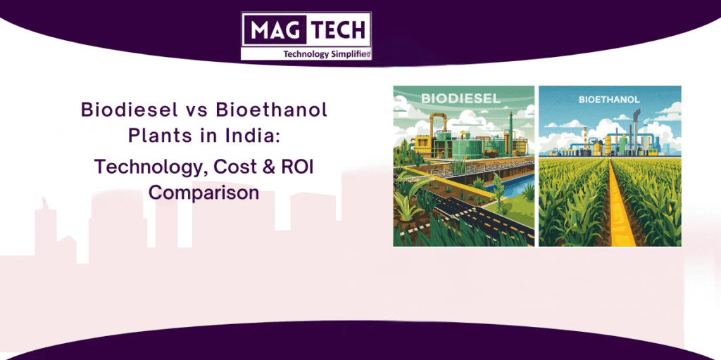 Biodiesel vs Bioethanol Plants in India: Technology, Cost & ROI Comparison 1 Bioethanol plant